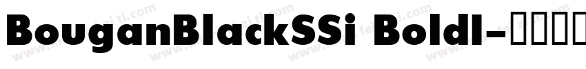 BouganBlackSSi BoldI字体转换